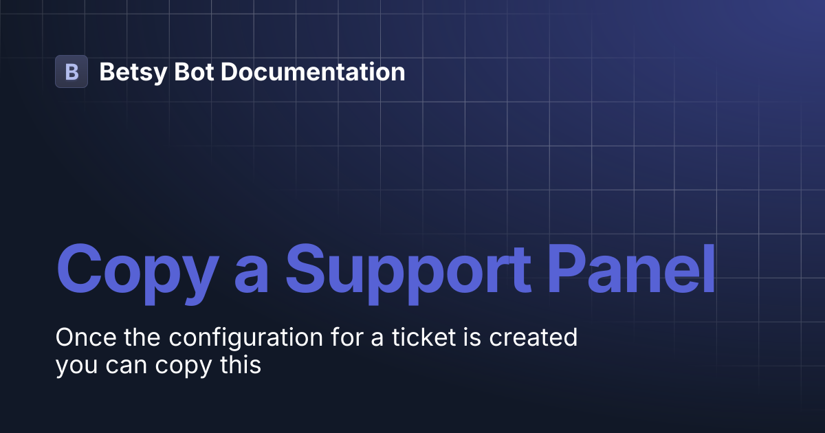 Copy a Support Panel | Betsy Bot Documentation