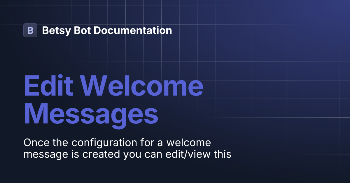 Edit Welcome Messages | Betsy Bot Documentation